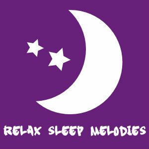 Relax Sleep Melodies