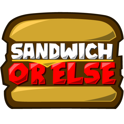 Sandwich OR ELSE