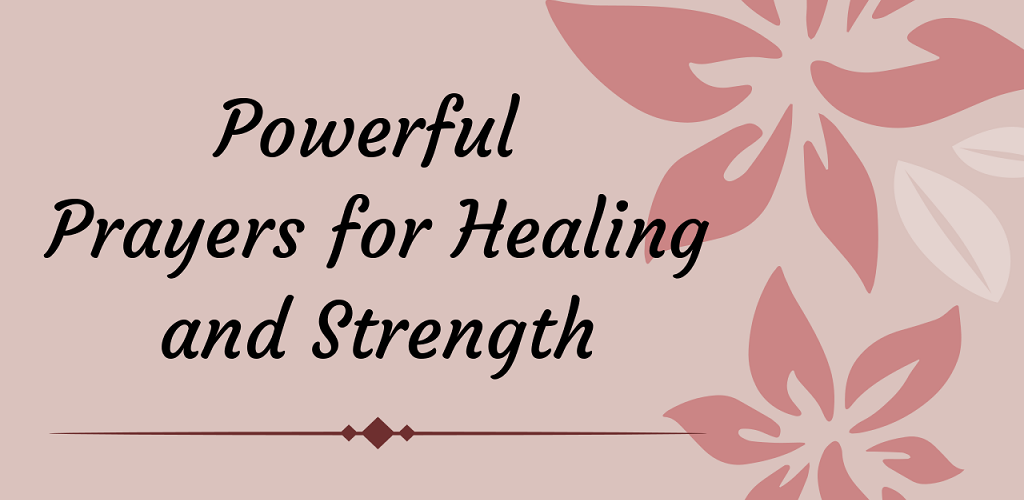 Powerful Prayers for Healing and Strength