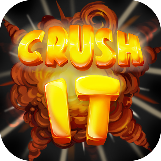 Crush it!