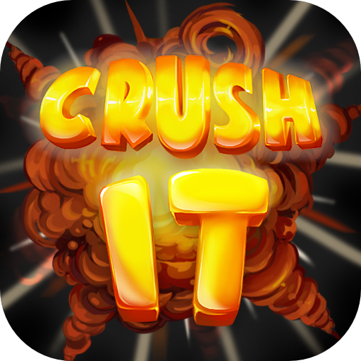 Crush it!