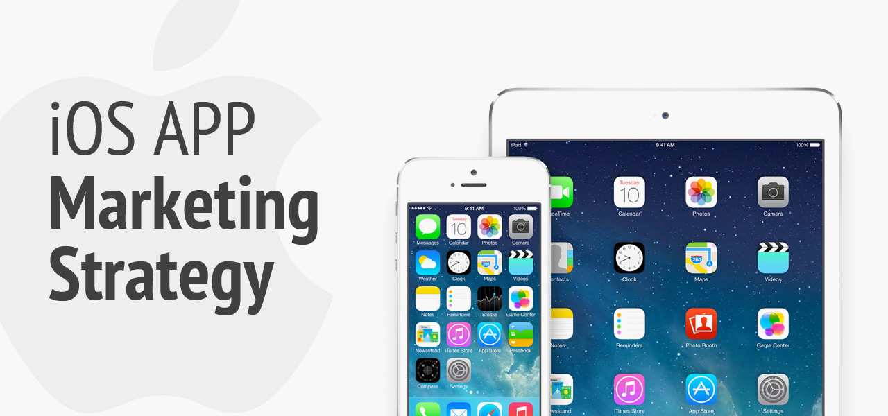 Know the Detailing Of The iOS App Marketing Strategy!