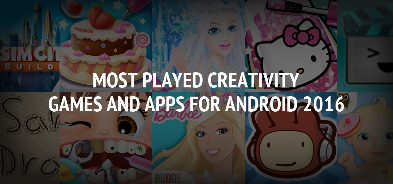 Most Played Creativity Games and Apps for Android 2016? The Great Apps