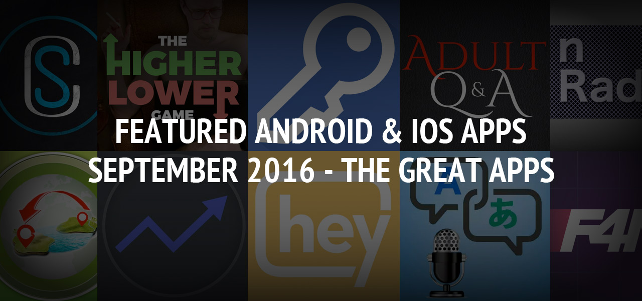 Featured Android & iOS Apps September 2016 - The Great Apps