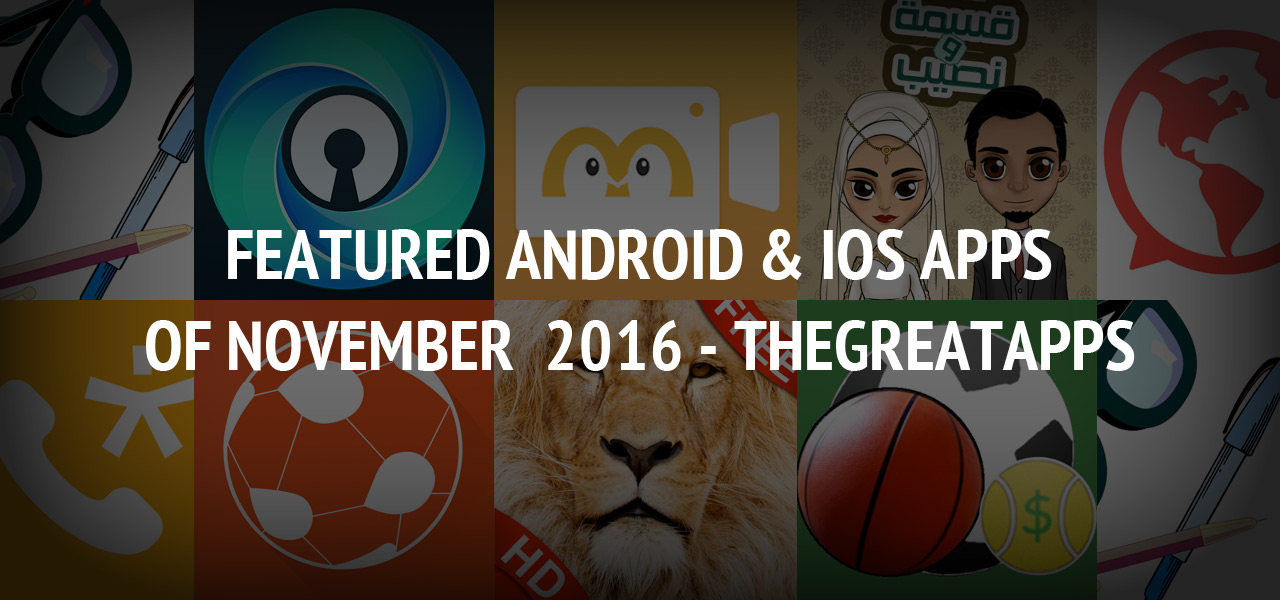 Featured Android & iOS Apps of November  2016 - TheGreatApps