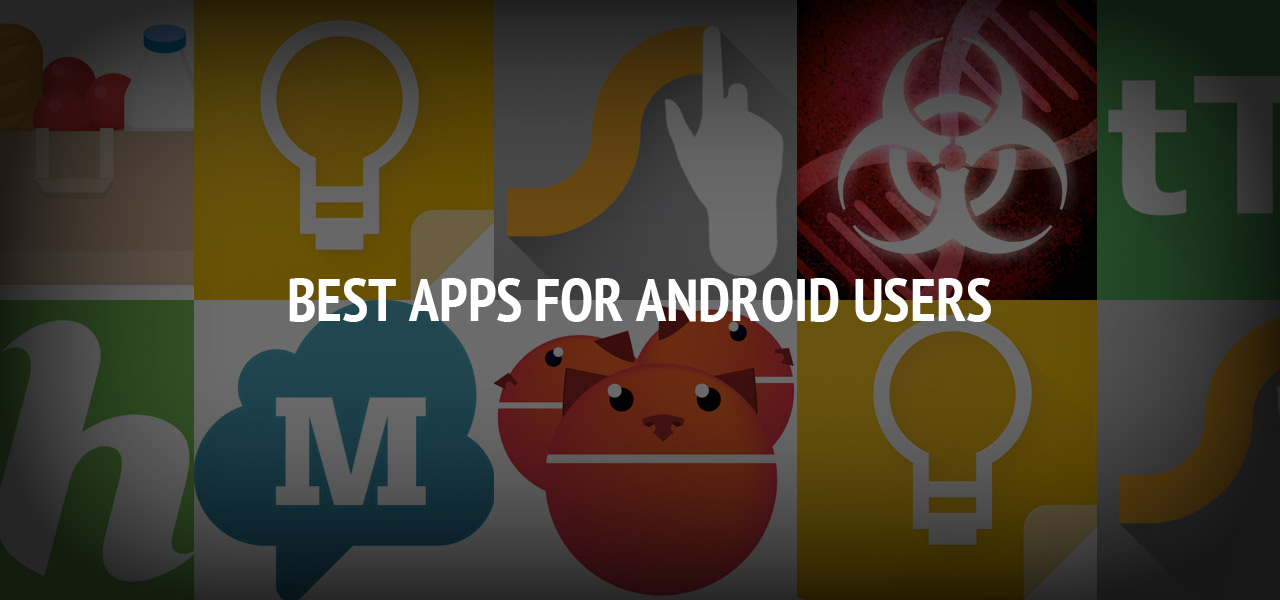 Best Apps for Android Users