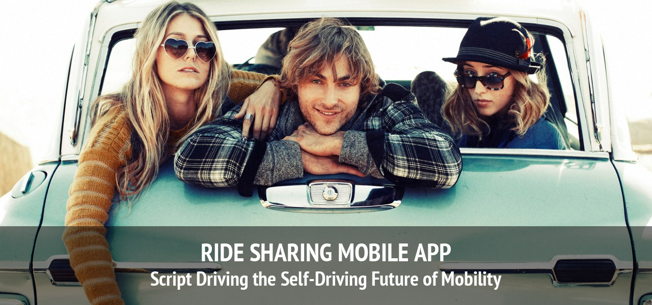 Ride Sharing Mobile App Script Driving the Self-Driving Future of Mobility