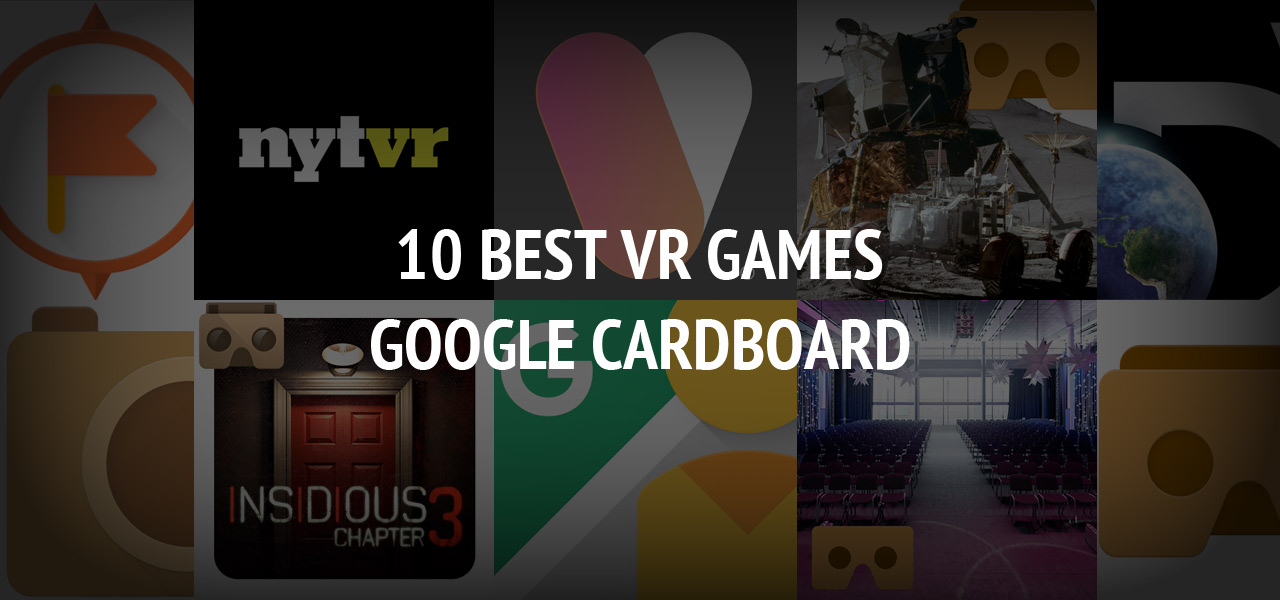 10 best VR games for Google Cardboard