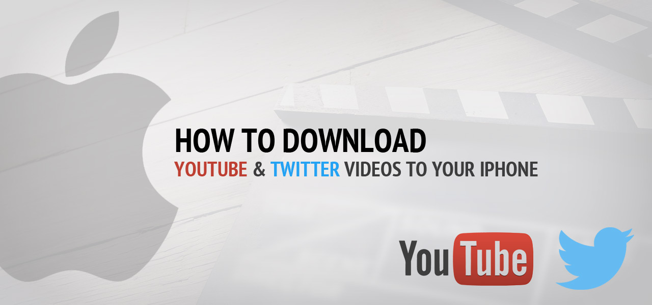 How to download Youtube & Twitter videos to your iPhone