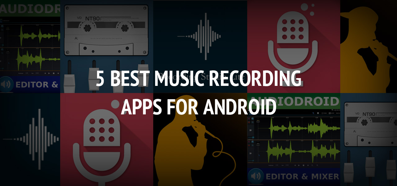 5 Best Music Recording Apps for Android
