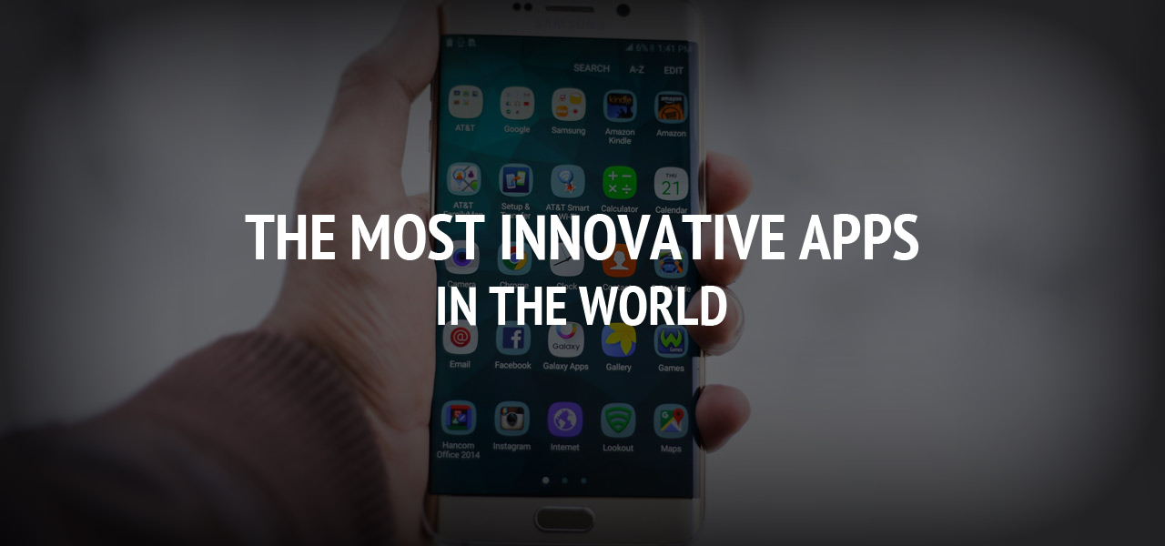 The Most Innovative Apps in the World