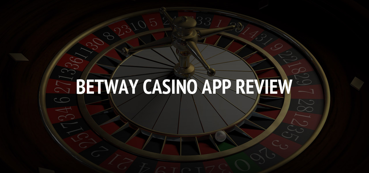 Betway Casino App Review