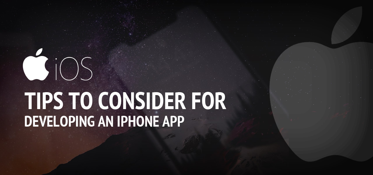 Tips to Consider For Developing an iPhone App