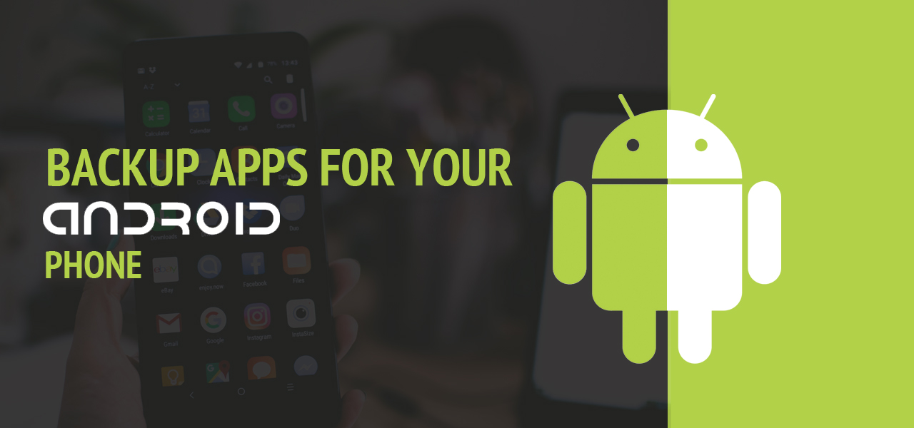 Backup Apps for Your Android Phone