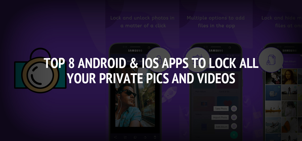 Top 8 Android & iOS apps to lock all your private pics and videos 