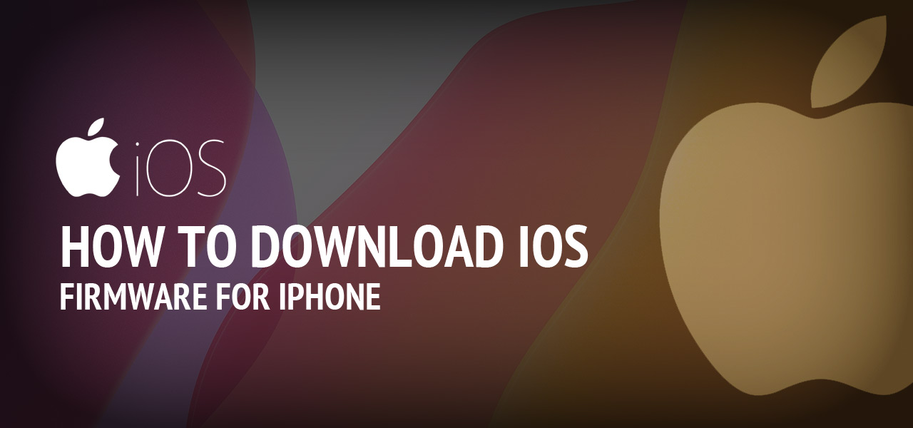 How to Download iOS Firmware for iPhone