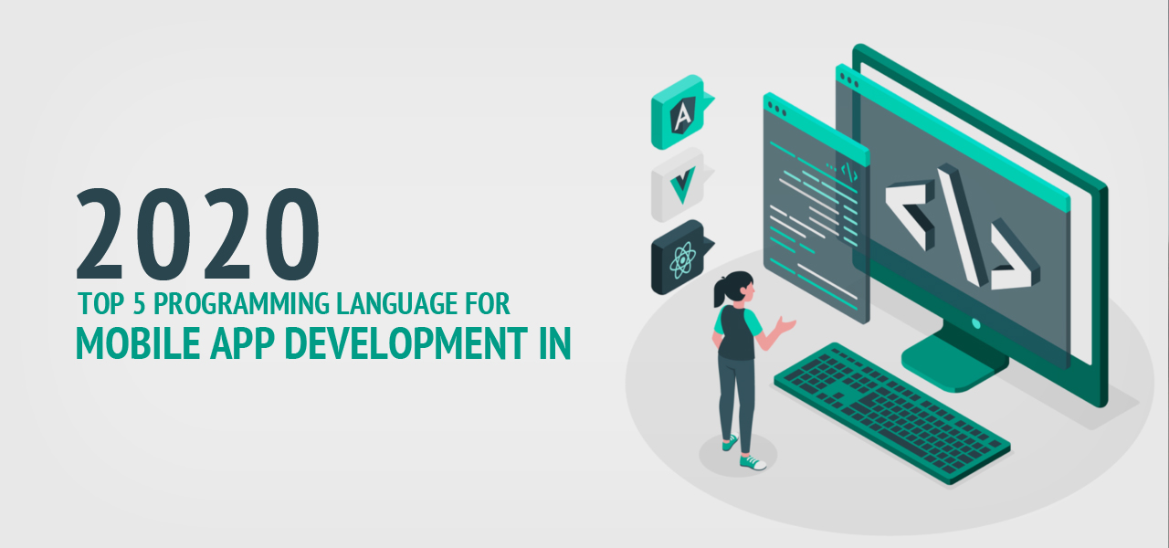 Top 5 programming language for Mobile App Development in 2020