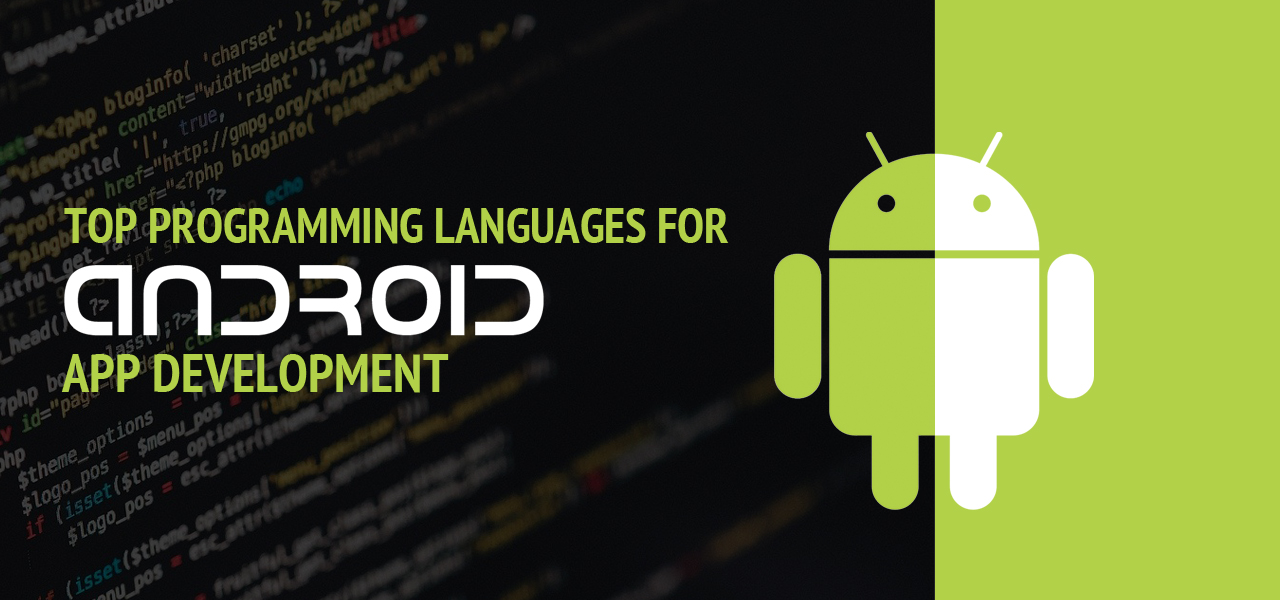 Top Programming Languages for Android App Development