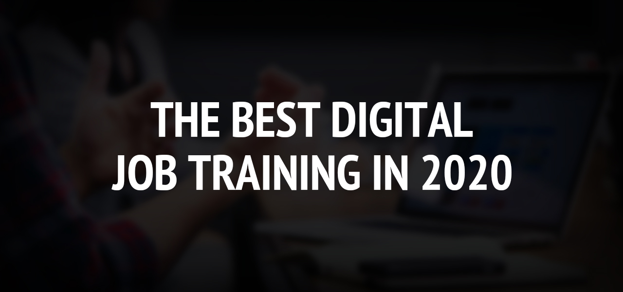 The Best Digital Job Training in 2020
