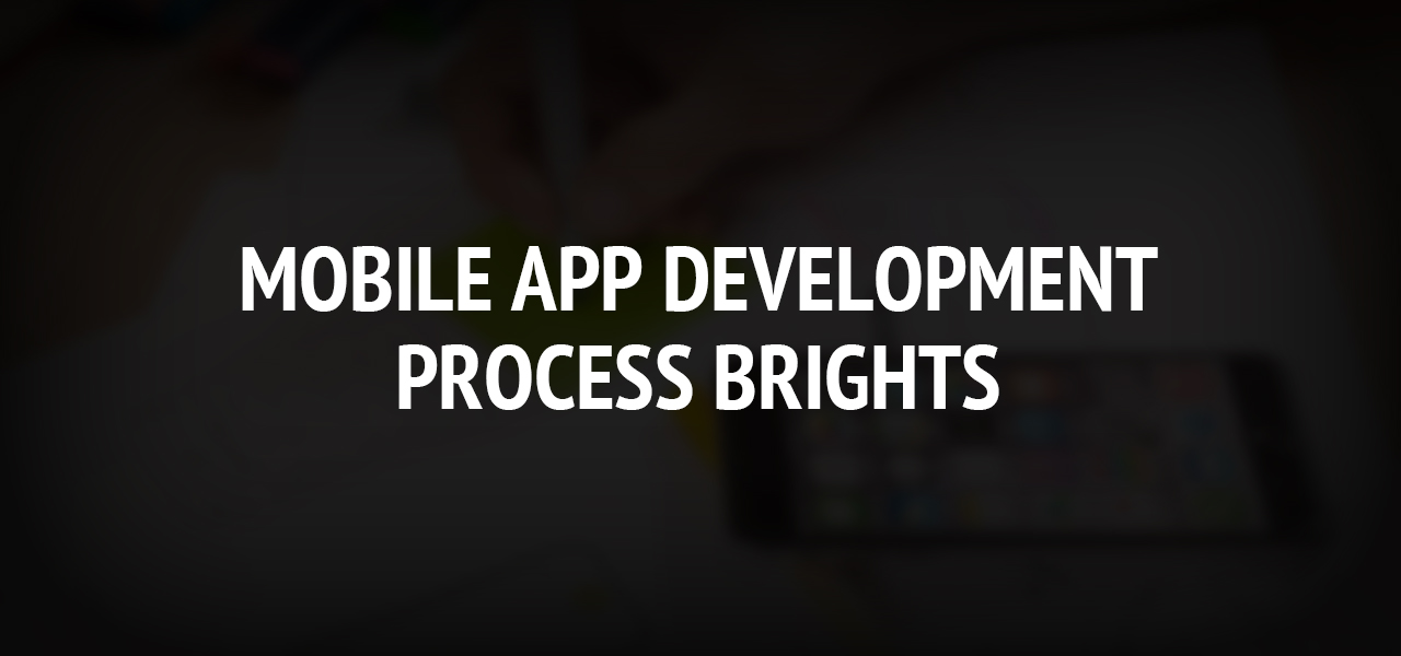 Mobile app development process Brights