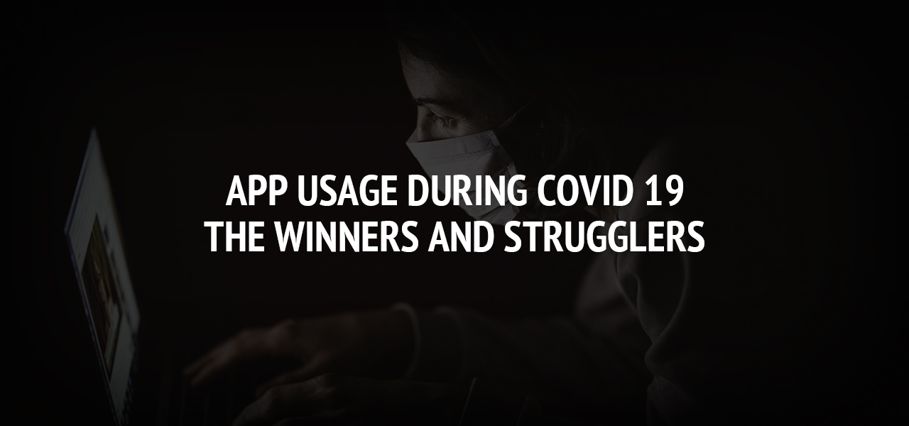 App usage during COVID 19 - the winners and strugglers