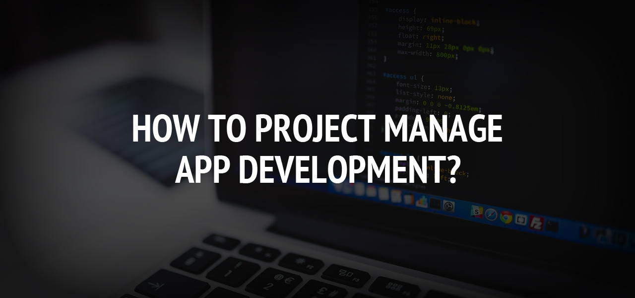 How to Project Manage App Development?