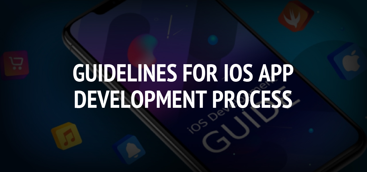 Guidelines for iOS App Development Process