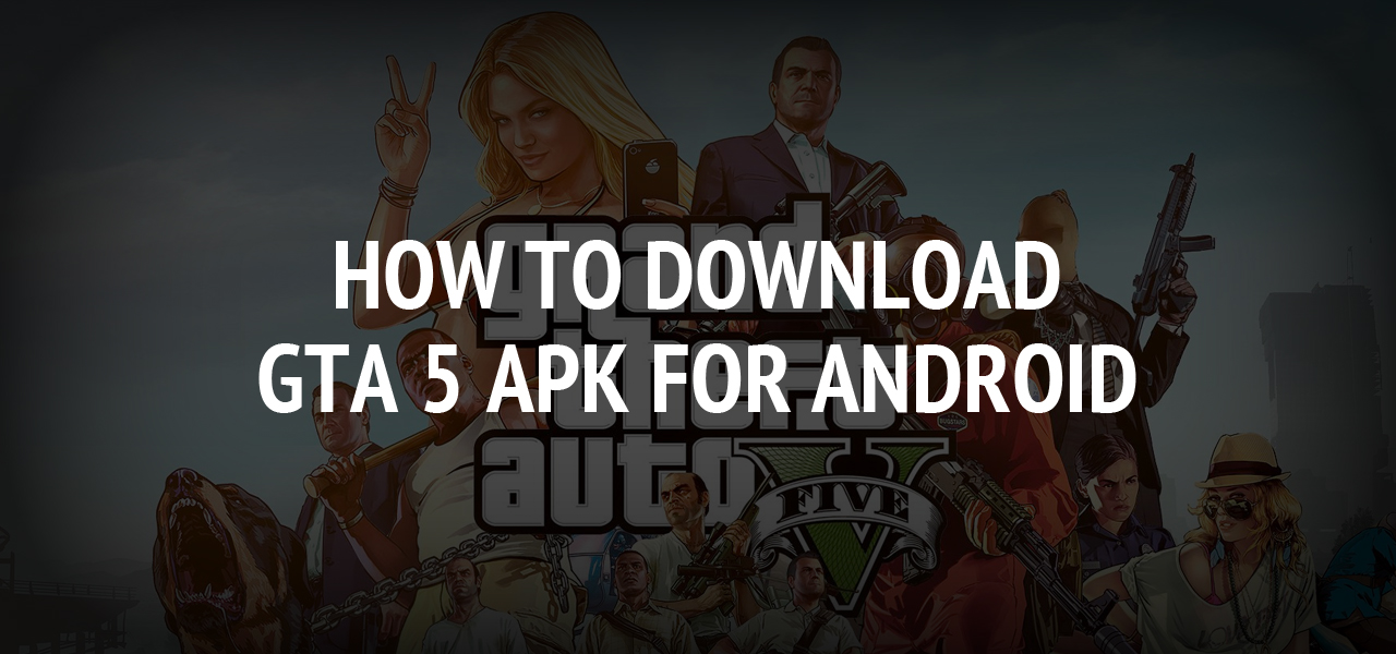 GTA 5 APK download on Android devices is fake, and these APK files