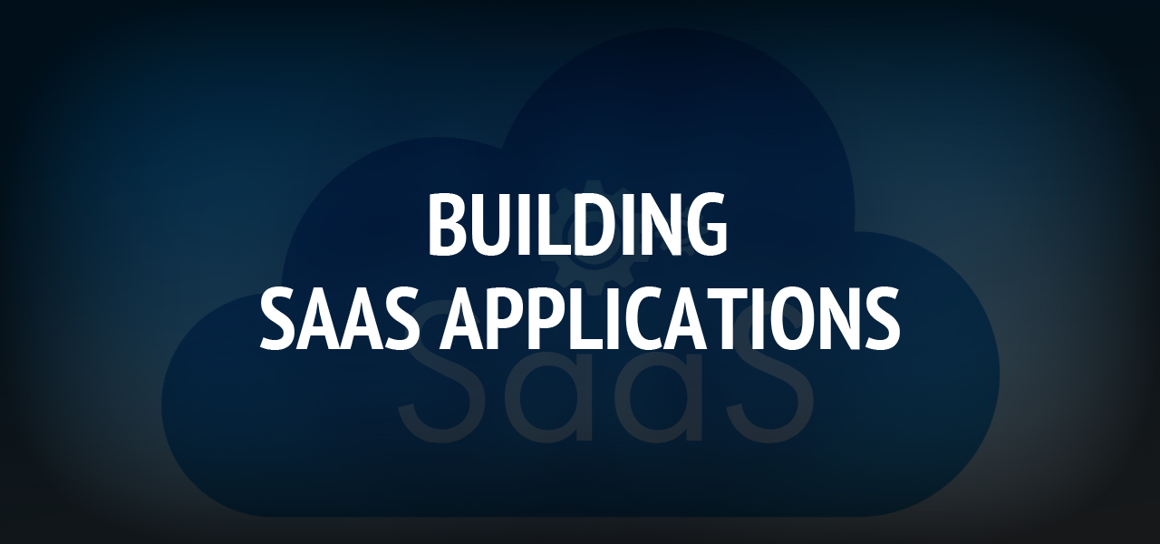 Building SaaS Applications: 5 Main Steps