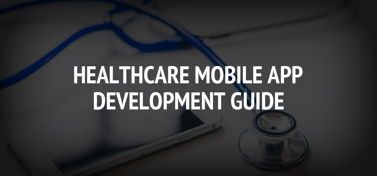 Healthcare Mobile App Development Guide