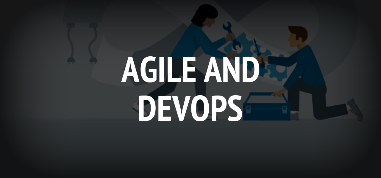 Agile and DevOps