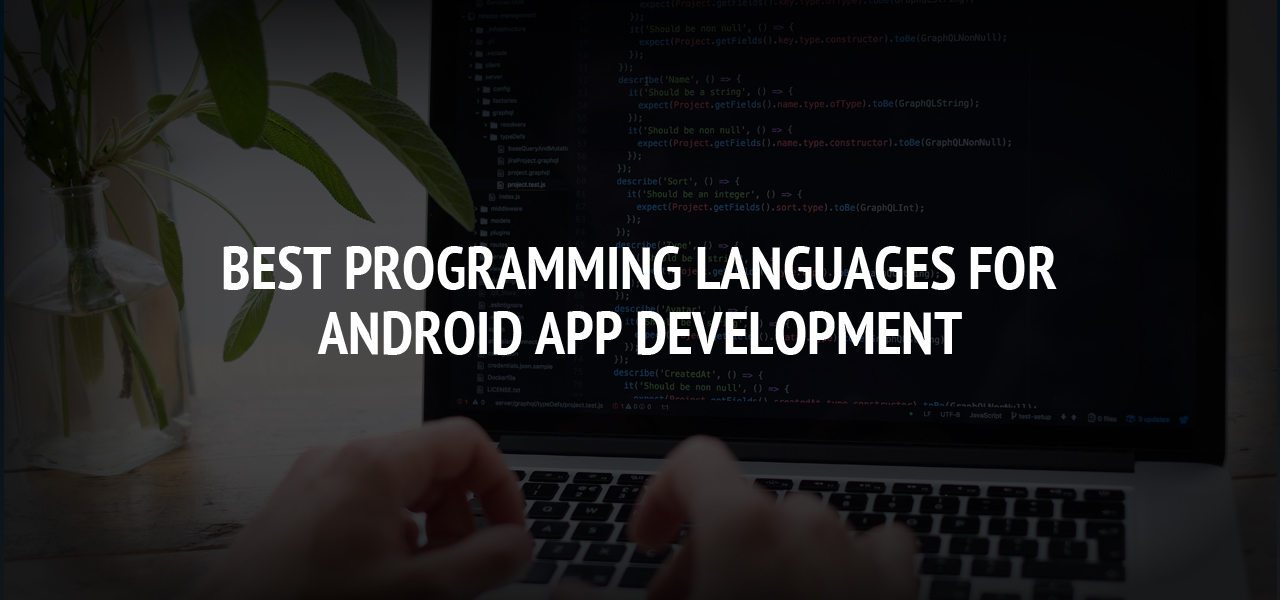 Best Programming Languages for Android App Development