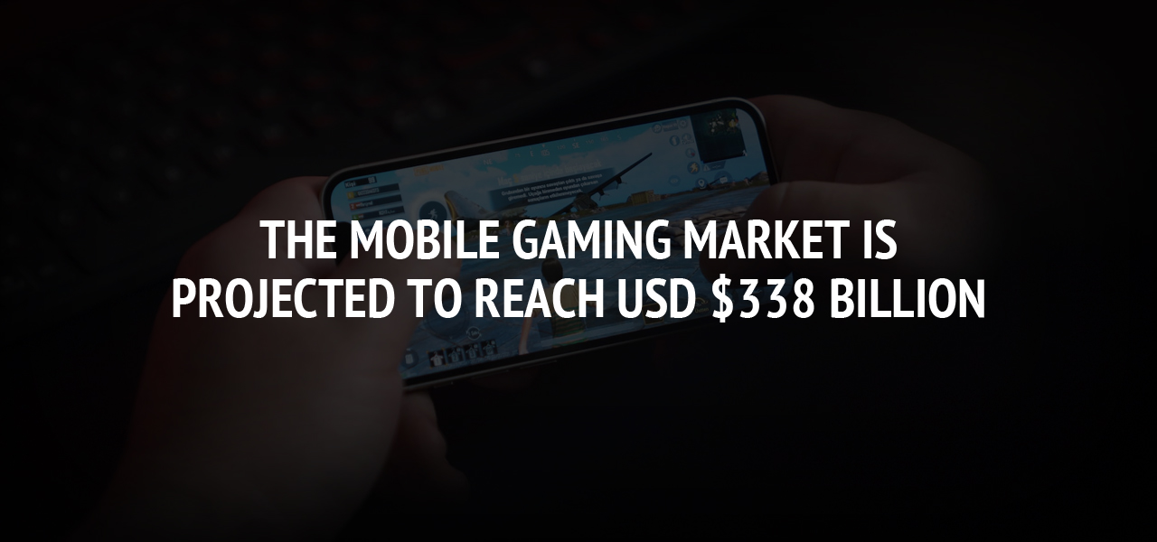 The Mobile Gaming Market is Projected to Reach USD $338 Billion