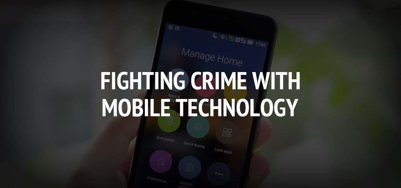 Fighting Crime With Mobile  Technology