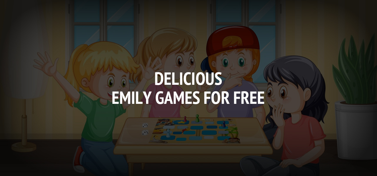 Delicious - Emily Games For Free