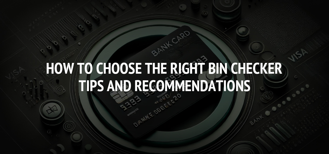 How to choose the right BIN checker: tips and recommendations